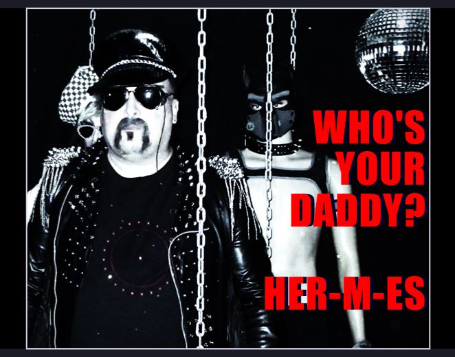 WHO'S YOUR DADDY? HER-M-ES