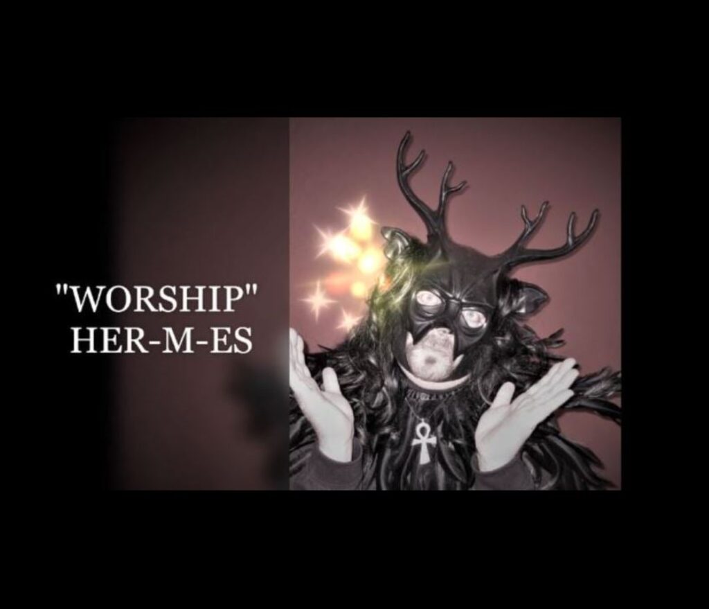 WORSHIP HER-M-ES